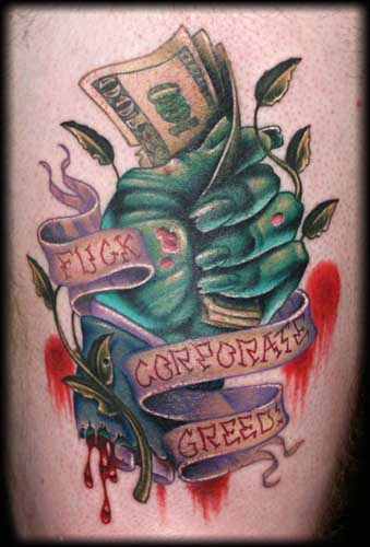 Looking for unique  Tattoos? fuck corporate greed!
